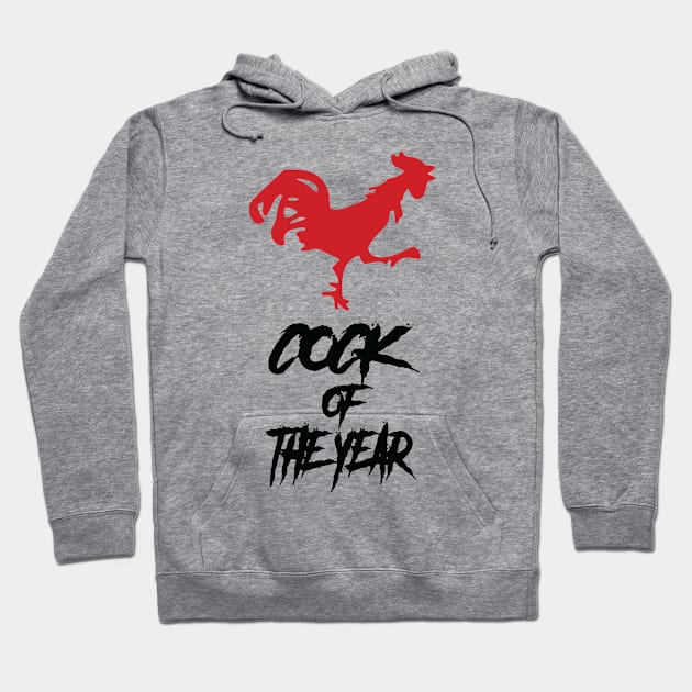 Cock Of The Year Rooster  Give your design a name! Hoodie by RahimKomekow